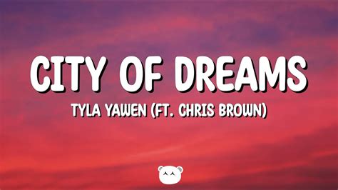 Tyla Yaweh – City Of Dreams Lyrics .